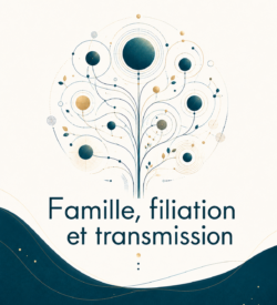 Famille, filiation et transmission